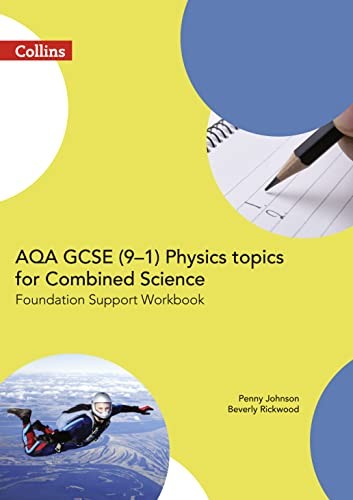 AQA GCSE 9-1 Physics for Combined Science Foundation Support Wor
