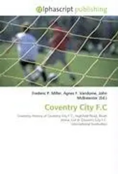 Frederic P. Miller (U. A.) | Coventry City F.C | Taschenbuch | Englisch (2026)-image