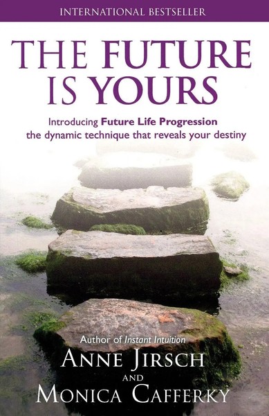 Anne Jirsch (U. A.) | The Future Is Yours | Taschenbuch | Englisch (2011)-image
