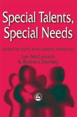 Special Talents, Special Needs: Drama for People with Learning Disab - GOOD