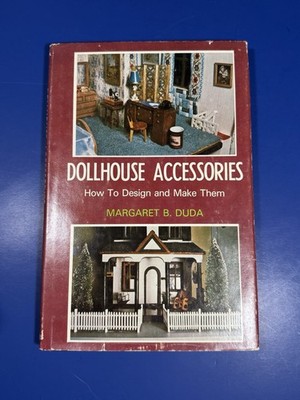 VTG 1976 Dollhouse Accessories : How to Design and Make Them by Margaret B. Duda