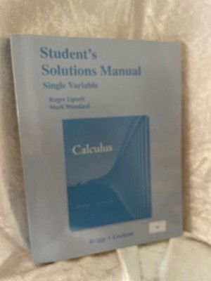 Calculus, Single Variable Lipsett, Roger, Mark Woodard and William Briggs: