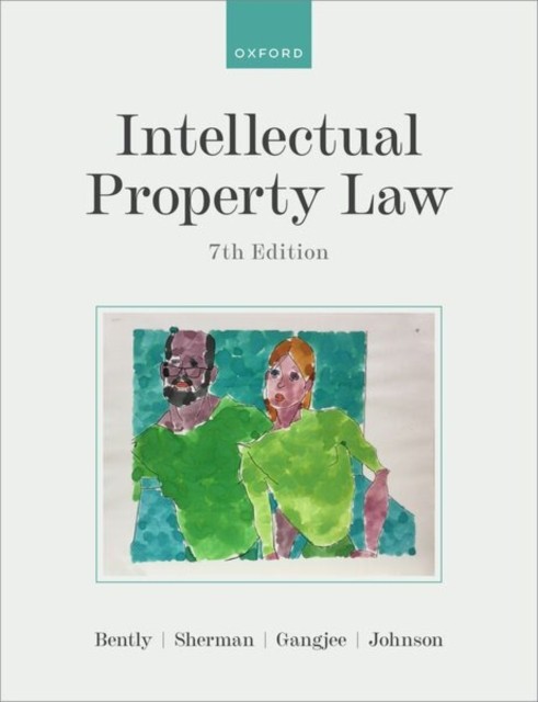 Intellectual Property Law by Lionel Bently, Brad Sherman, Dev... - 9780198949695 - Image 2