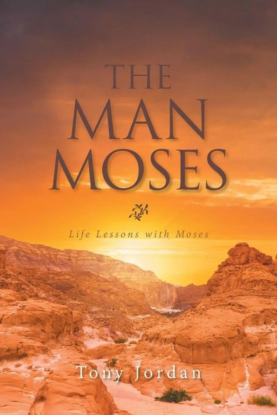 Tony Jordan | The Man Moses | Taschenbuch | Englisch (2022) | Xlibris UK-image