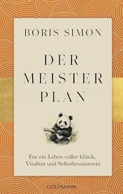 Der Meisterplan für ein Leben voller Glück, Vitalität Buch Goldmann Verlag