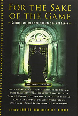 For the Sake of the Game: Stories Inspired by the Sherlock... - King, Laurie R.