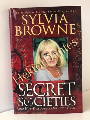 Secret Societies and How They Affect Our Live by Sylvia Browne (2007, Hardcover)