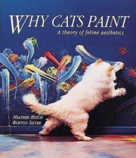 Why Cats Paint: A Theory of Feline Aesthetics - Paperback - VERY GOOD
