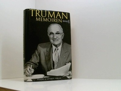 Memoiren. Bd. 1. Das Jahr der Entscheidungen Truman, Harry S.:
