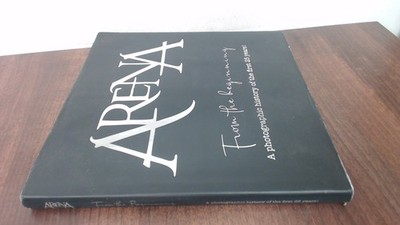 			Arena from the beginning a photographic history of the first 25 (		