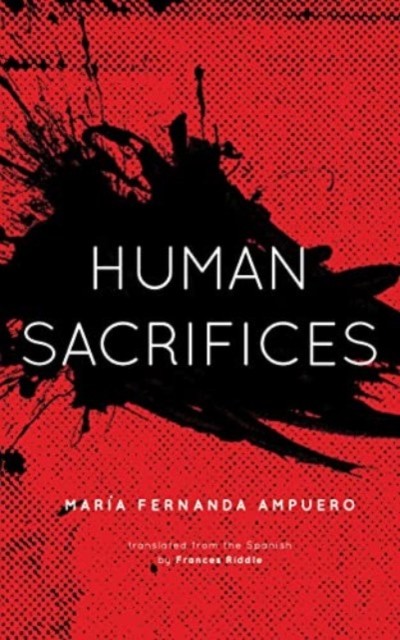 Human Sacrifices by Maria Fernanda Ampuero (Paperback Book) - Image 6