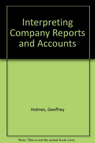 Interpreting Company Reports and Accounts-Geoffrey Holmes, Ala ..9780859418928