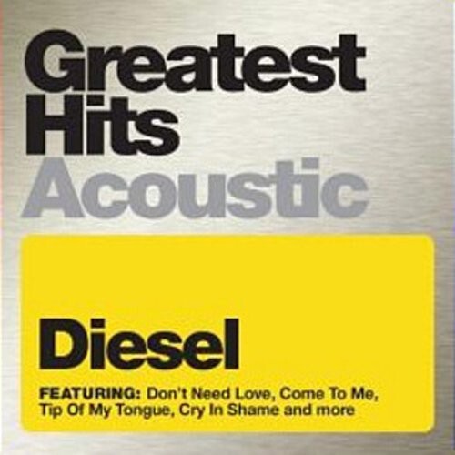 Diesel - Greatest Hits Acoustic [Новый CD]