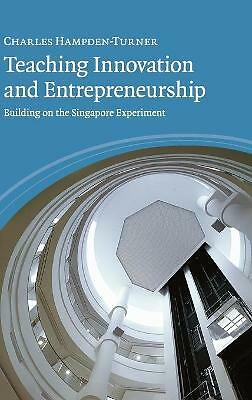 Teaching Innovation and Entrepreneurship Building on the Singapore Experiment