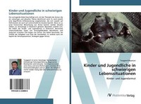 Kinder Und Jugendliche In Schwierigen Lebenssituationen | Buch | 9786202228886