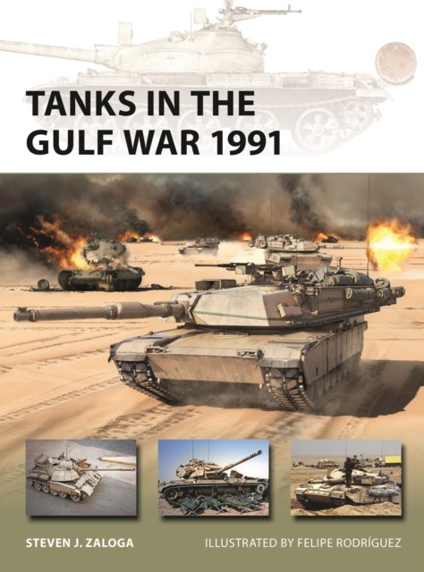 Tanks in the Gulf War 1991 by Steven J Zaloga NEW - Image 4