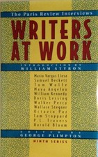 WRITERS AT WORK 09: THE PARIS REVIEW INTERVIEWS NINTH By George Plimpton