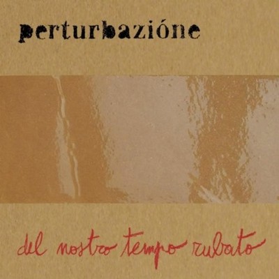 Perturbazione Del Nostro Tempo Rubato (CD) (UK IMPORT)