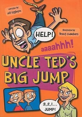 Uncle Ted's Big Jump Paperback Jill Eggleton