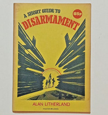A Short Guide to Disarmament by Alan Litherland 1982 Housmans pamphlet