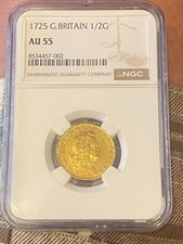 George 1 1725 Half Guinea, NGC Grade AU-55 / NEF,  nice coin, book value £3250