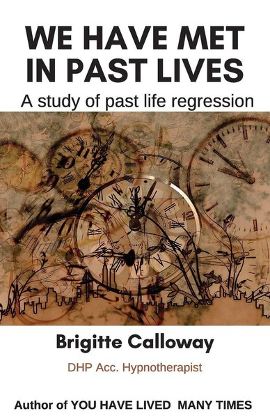 We Have Met In Past Lives A Study Of Past Life Regression Brigitte Calloway Buch-image