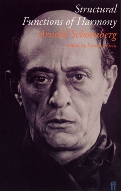 Structural Functions of Harmony by Arnold Schoenberg (Paperback Book)
