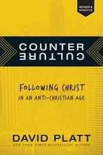 Counter Culture: Following Christ in an Anti-Christian Age - VERY GOOD