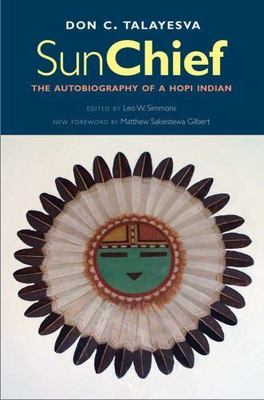 Sun Chief: The Autobiography of a Hopi Indian, Second Edition (The Lamar Series