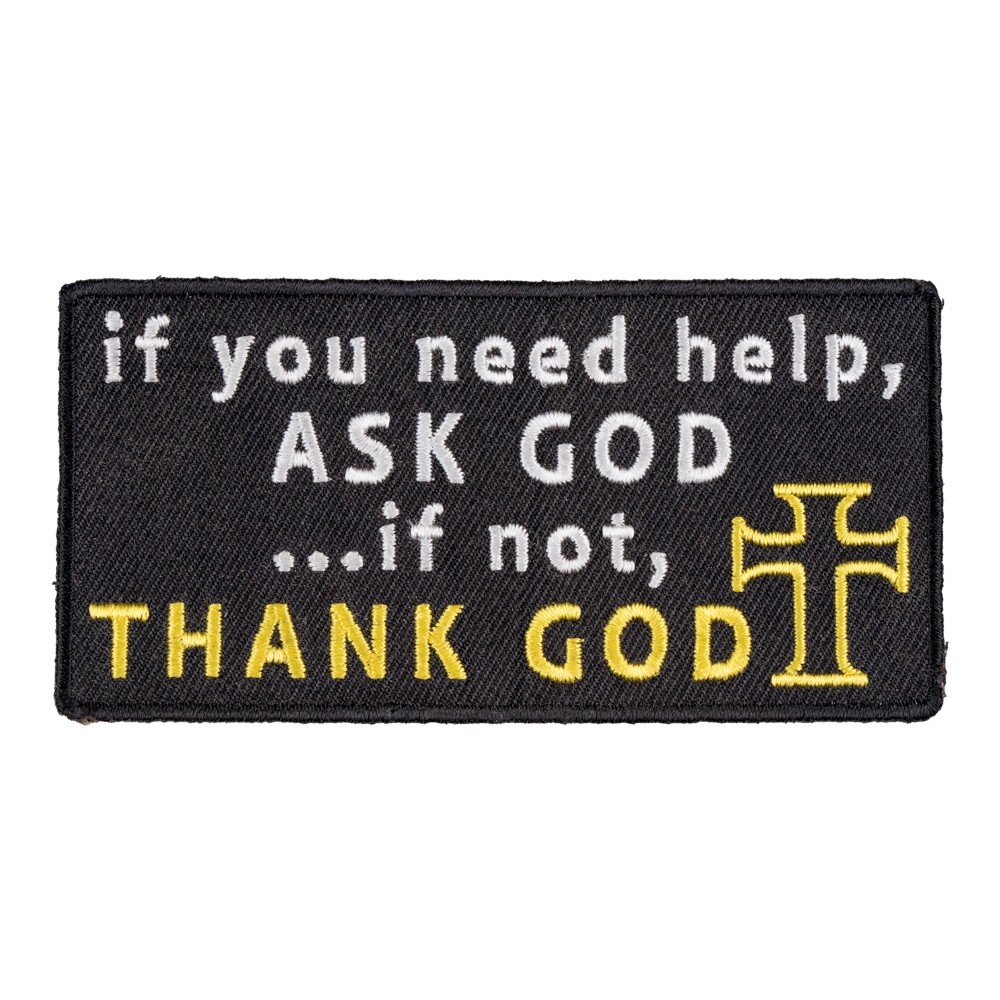 If You Need Help Ask God Patch, Religious Christian Patches