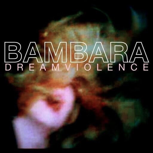 Bambara Dreamviolence - Синий (винил) (ИМПОРТ ИЗ Великобритании)