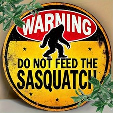 Vintage "Do Not Feed The Sasquatch" Tin Metal Signs Home D cor 8x8 Inch, Durable