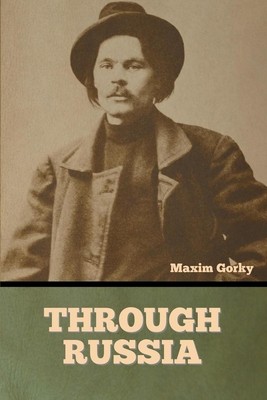 Through Russia | Maxim Gorky | englisch