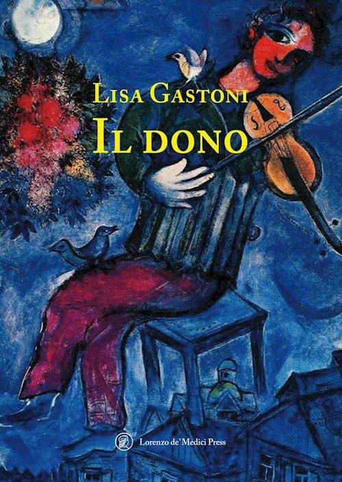 Il dono. Ediz. integrale  - Gastoni Lisa - Lorenzo de Medici Press