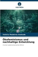 ValéRia Medeiros Andrade | ÖKofeminismus Und Nachhaltige Entwicklung | Buch