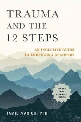 Jamie Marich Trauma and the 12 Steps (Paperback)