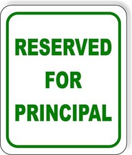 Reserved for school Principal Metal Aluminum Composite Sign