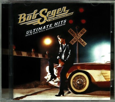 Bob Seger and The Silver Bullet Band Ultimate Hits RockAndRoll Never Forget  Neu