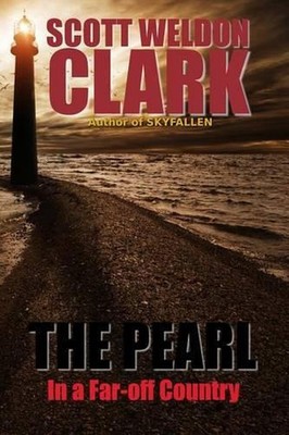 The Pearl, Book 2: In s Far-off Country by Scott Weldon Clark (English) Paperbac