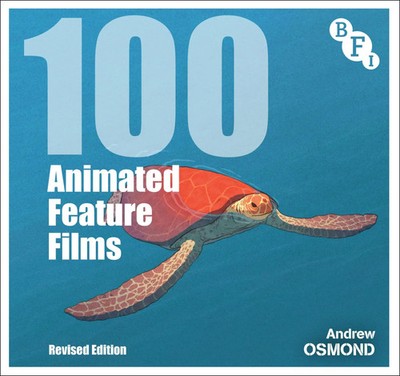100 Animated Feature Films | Andrew Osmond | Revised Edition | Taschenbuch