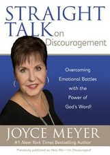 Straight Talk on Discouragement : Overcoming Emotional Battles wi