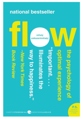 Flow: The Psychology of Optimal Experience The Psychology of Optimal Experience