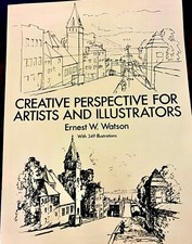 Creative Perspective For Artists And Illustrators by Ernest Watson - VERY GOOD