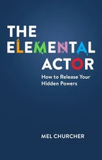 Mel Churcher The Elemental Actor (Paperback) (UK IMPORT)
