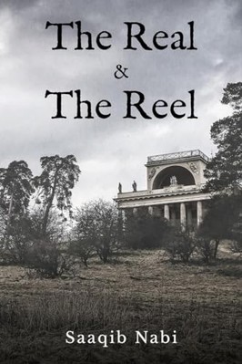 Real & the Reel - NEU Saaqib Nabi 2020