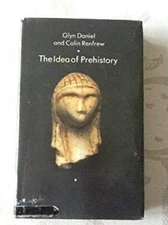 The Idea of Prehistory Hardcover Glyn, Renfrew, Colin Daniel