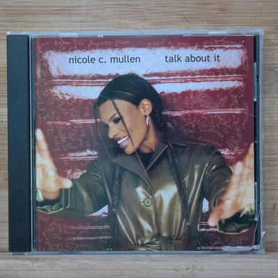 Nicole C. Mullen - Talk About It CD 2001 Contemporary Christian Word
