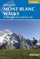 Hilary Sharp - Mont Blanc Walks 50 Day Walks And 4 Multi-Day Treks - - F31Z