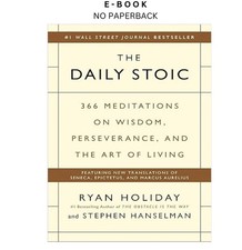The Daily Stoic: 366 Meditations on Wisdom, ,...