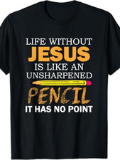 Humorous Christian Faith T-Shirt: Life Without, Casual Crew Neck
